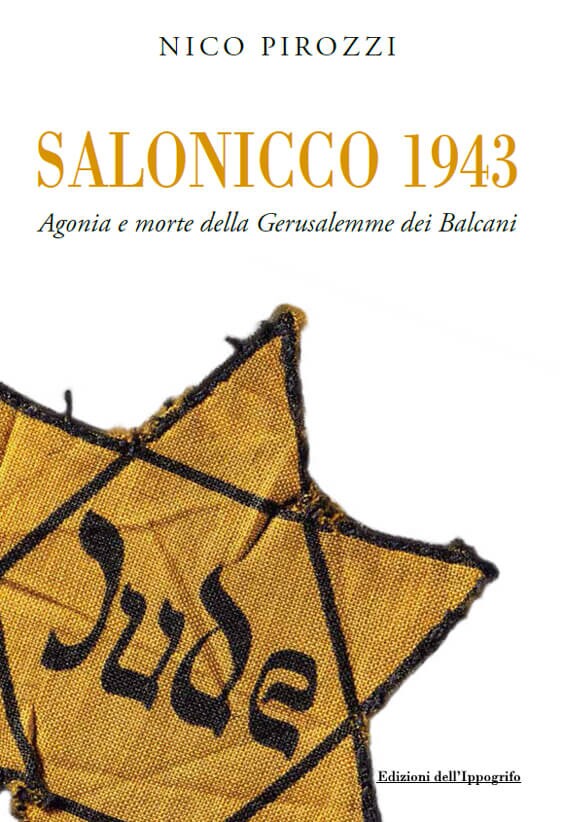 Copertina di «Salonicco 1943. Agonia e morte della Gerusalemme dei Balcani»